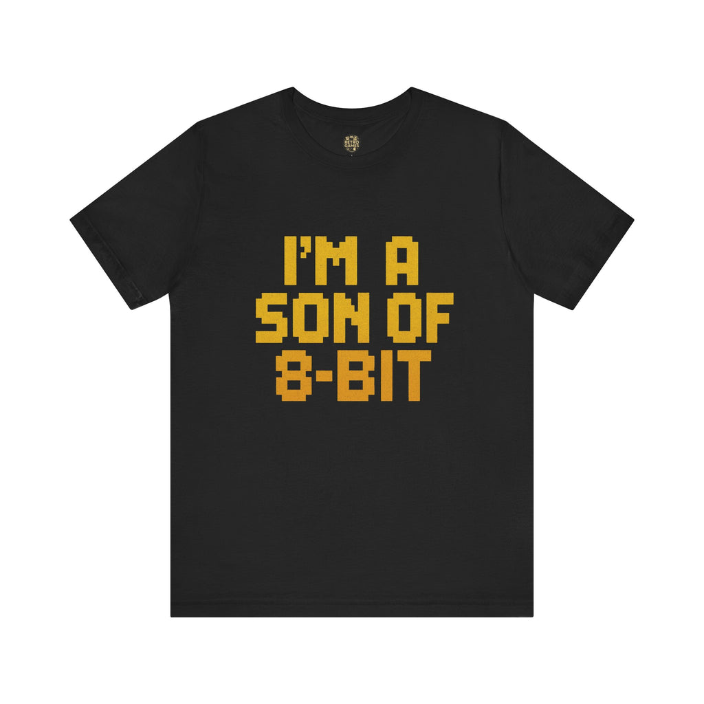 I’m a Son of 8-Bit – Classic Retro Gamer Tee