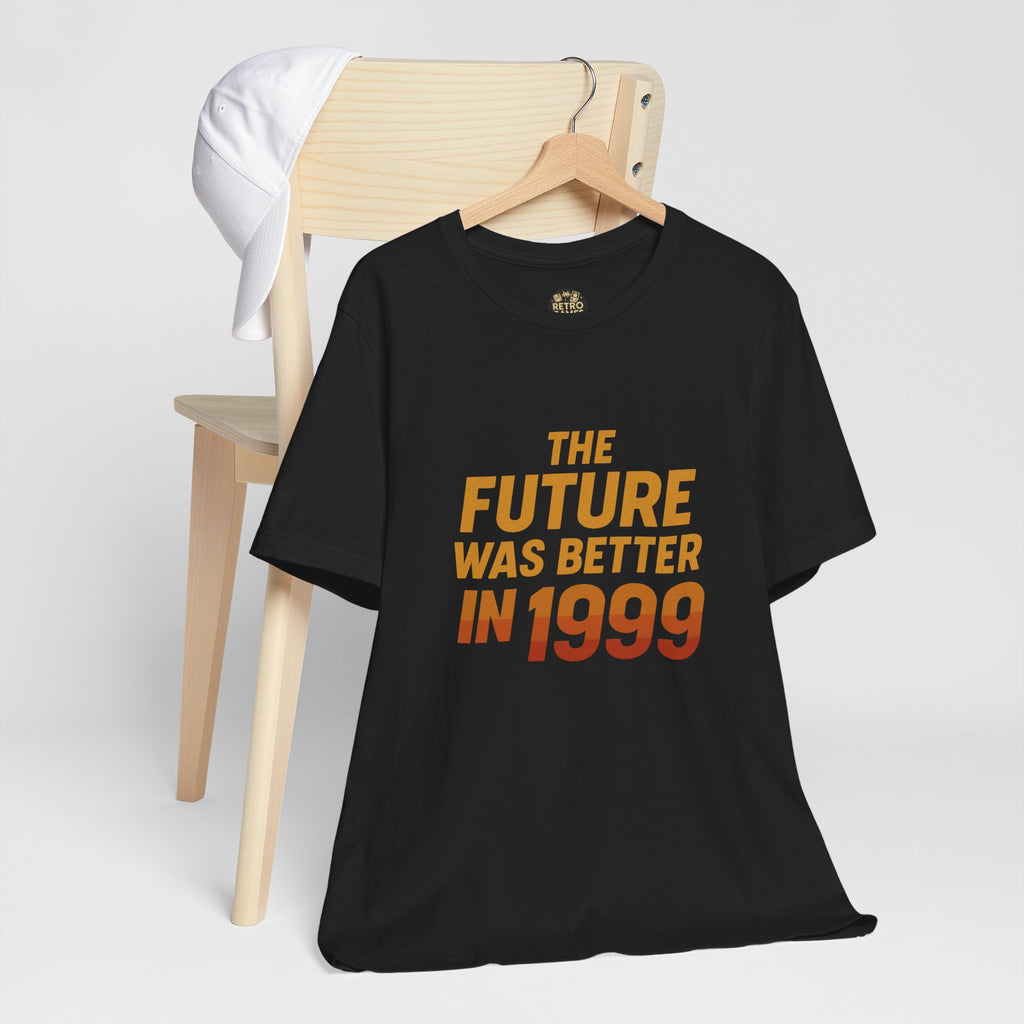 The Future Was Better in 1999 – Retro Nostalgia Graphic Tee