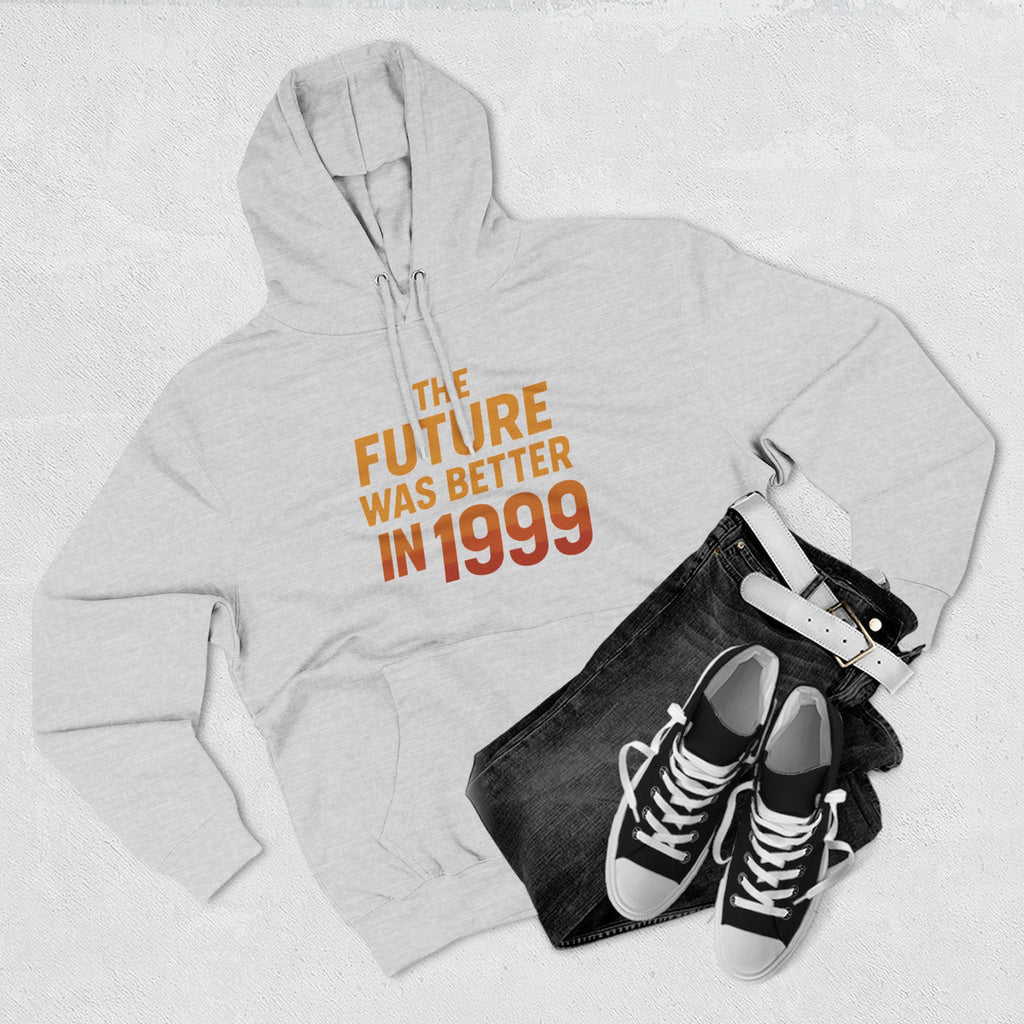 The Future Was Better in 1999 – Retro Nostalgia Hoodie