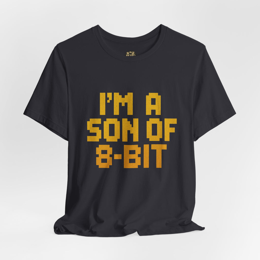 I’m a Son of 8-Bit – Classic Retro Gamer Tee